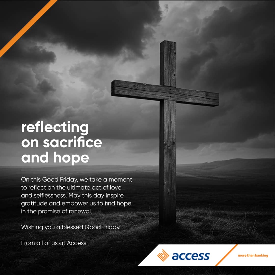 Wishing our valued customers  a peaceful and blessed Good Friday. May this day remind us of hope, renewal, and the strength in our hearts.  ✝️

 #GoodFriday#
#AccessBank#