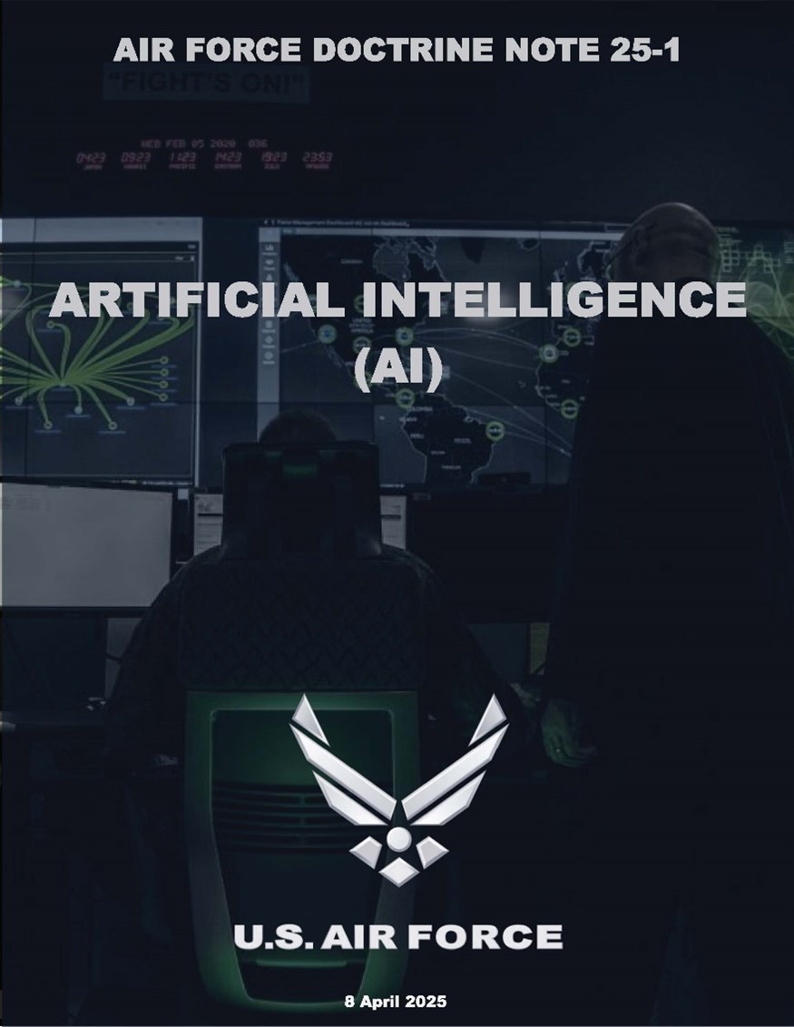 Air Force Chief Data and AI Office (@daf_cdao) on Twitter photo New Doctrine Alert! 🚨 The <a href="/usairforce/">U.S. Air Force</a> released Doctrine Note 25-1, outlining the path to AI-powered air & space dominance. Check it out: doctrine.af.mil/tabid/12939/De… #AI #ArtificialIntelligence #SpaceForce #Defense #Innovation #Doctrine New Doctrine Alert! 🚨 The <a href="/usairforce/">U.S. Air Force</a> released Doctrine Note 25-1, outlining the path to AI-powered air & space dominance. Check it out: doctrine.af.mil/tabid/12939/De… #AI #ArtificialIntelligence #SpaceForce #Defense #Innovation #Doctrine