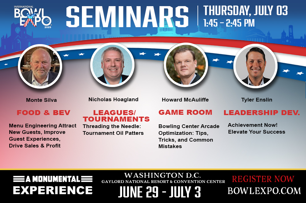 🎳 4 Monumental Sessions — 1 Time Slot!
📅 Thursday, July 3 | 1:45 – 2:45 PM

🍽️ Menu Engineering
🛢️ Oil Patterns
🕹️ Arcade Optimization
🚀 Achievement Now 

Register now at bowlexpo.com #bowlexpo25