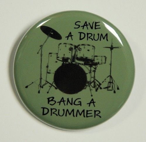 save a drum, bang a drummer…