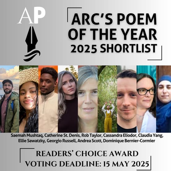 Hey look! It's me! And so many friends and soon-to-be-friends. I encourage you to give all the poems a read, and vote for the Readers' Choice Award by May 15th. Free plums to anyone who votes for me at least three times.

arcpoetry.ca/editorials/202…