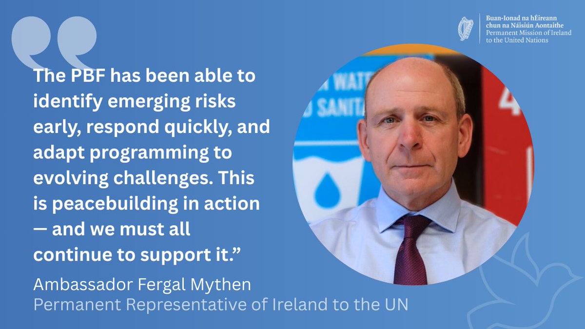 Fergal Mythen - Ambassador of Ireland to the UN (@irelandambun) on Twitter photo Supporting & sustaining peace is a key priority for Ireland 🇮🇪🕊️
We value the <a href="/UNPeacebuilding/">United Nations Peacebuilding</a> Fund’s flexible, responsive approach, its growing focus on regional & cross-border dynamics & its role in advancing 🇺🇳 reform.
Learn more about 🇮🇪’s role ➡️ bit.ly/IEforPBF Supporting & sustaining peace is a key priority for Ireland 🇮🇪🕊️
We value the <a href="/UNPeacebuilding/">United Nations Peacebuilding</a> Fund’s flexible, responsive approach, its growing focus on regional & cross-border dynamics & its role in advancing 🇺🇳 reform.
Learn more about 🇮🇪’s role ➡️ bit.ly/IEforPBF