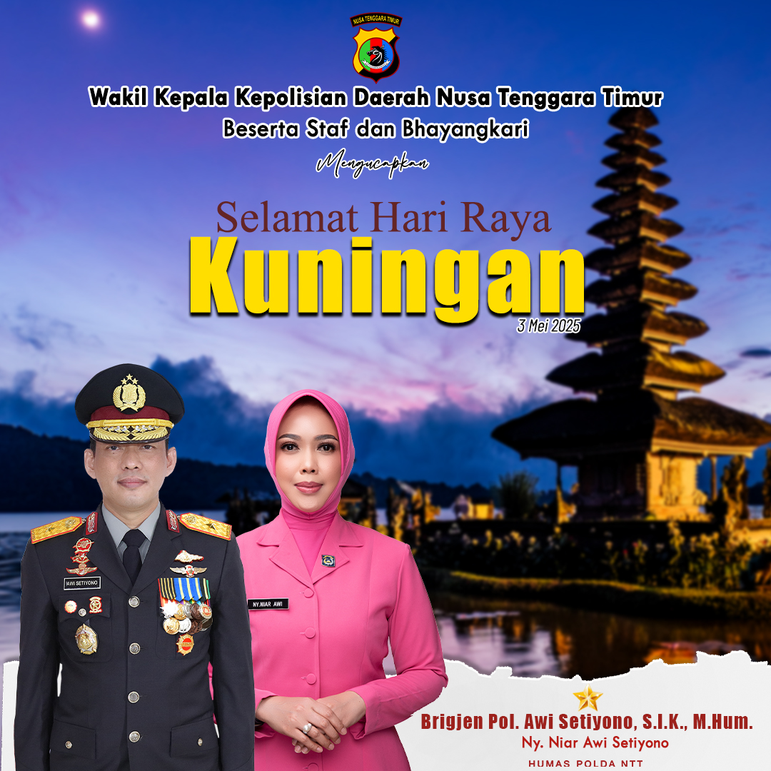 humas_polda_ntt's tweet image. Sobat Humas Polri
.
.
.
Wakil Kepala Kepolisian Daerah Nusa Tenggara Timur Beserta Staf dan Bhayangkari
Mengucapkan

Selamat Hari Raya
KUNINGAN

3 MEI 2025

Wakapolda NTT
Brigjen Pol. Awi Setiyono, S.I.K., M.Hum

#poldantt #humaspoldantt #kuningan #wakapoldantt #bhayangkari