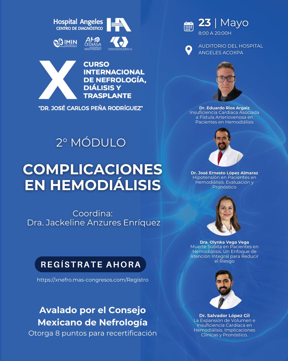 📢 ¡Inscríbete al Curso Internacional de Nefrología, Diálisis y Trasplante!

 Módulo 2: Complicaciones en Hemodiálisis
🗓️ 23 de mayo | 🏥 Hospital Ángeles Acoxpa
🎓 Avalado por el Consejo Mexicano de Nefrología (8 pts)

🔗 Regístrate: xnefro.mas-congresos.com/Registro