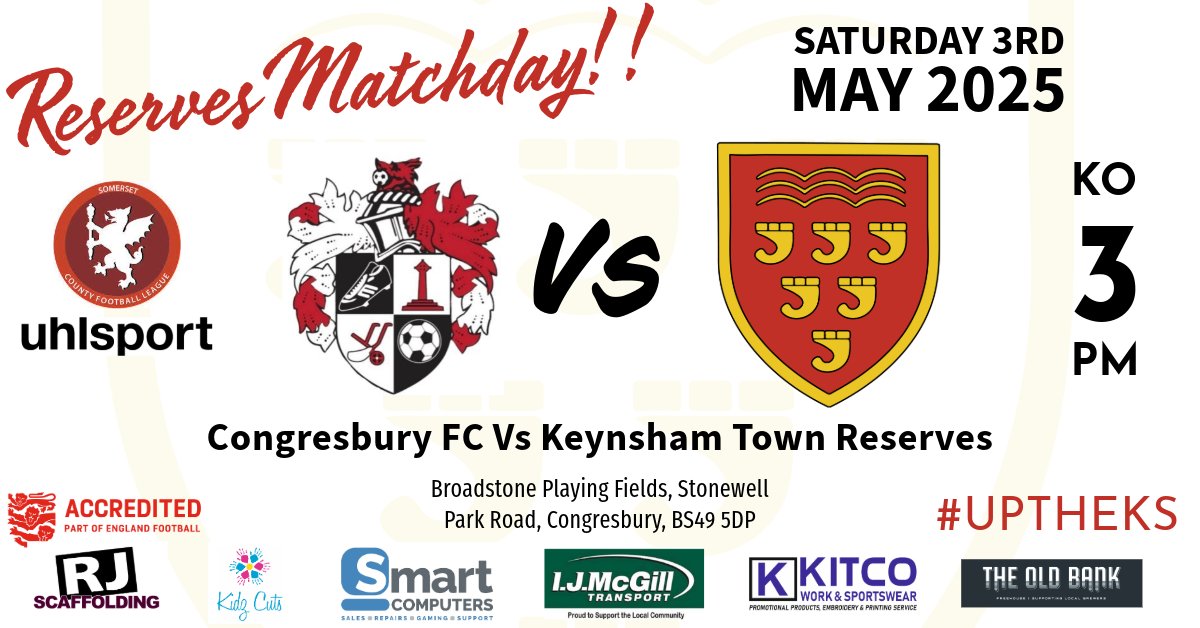 💥⚽️It's Reserve MATCHDAY⚽️💥

<a href="/CongresburyFC/">Congresbury FC</a>🆚<a href="/KeynshamTownRes/">Keynsham Town FC Reserves</a>  

📆 Sat 3rd May 2025

🏟 Broadstone Playing Fields, BS49 5DP
 
⚽️ KO 15:00

🏆 <a href="/uhlsportUK/">uhlsport UK & IRE</a> <a href="/somersetcfl/">Somerset County FL</a> Division 1

#uptheks 🟠⚫️

<a href="/swsportsnews/">South West Sports News</a> <a href="/bsoccerworld/">Bristol Soccerworld</a> <a href="/NonLeagueFix/">NonLeagueFixtures</a> <a href="/NonLeagueHQ1/">NonLeagueHQ</a>