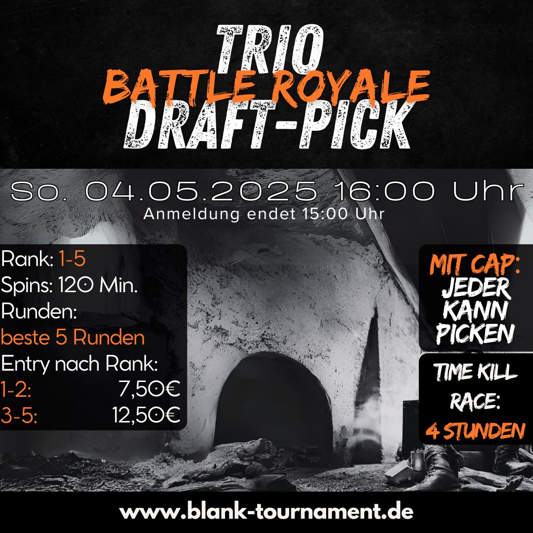 TRIO BATTLE ROYALE PUBLIC KILLRACE DRAFT
📅Sonntag, 04.05. um 16:00 Uhr 
📈Rank 1-5
📢MIT TEAMCAP! (wird errechnet nach Anmeldung)
🔄Spins: 120 min
💵Entry: 7,50€ (Rank 1/2) 12,50€ (Rank 3-5)
  
❗️❗️Kommentiert für eine Form❗️❗️

❗️15 Uhr ist die Anmeldung geschlossen❗️