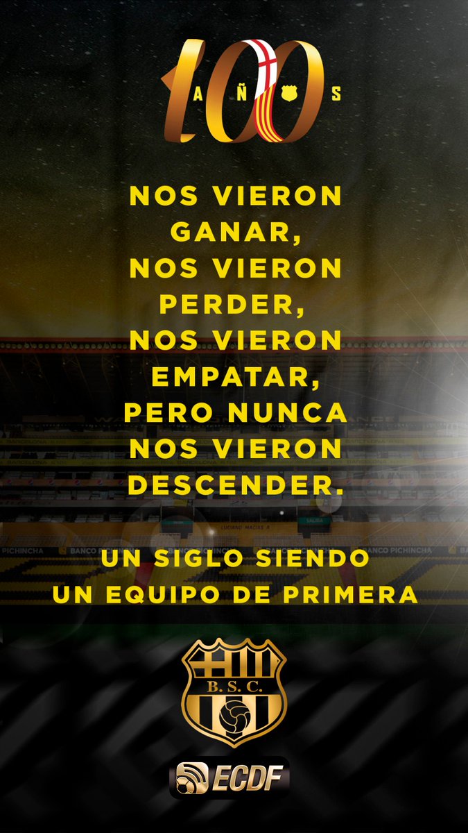 ElCanalDFutbol's tweet photo. 😎 ¡100 AÑOS DE GRANDEZA! 🎉💛

Sin descender, siempre de PRIMERA. 👏

Desde ECDF, ¡feliz noche del centenario para @BarcelonaSC!