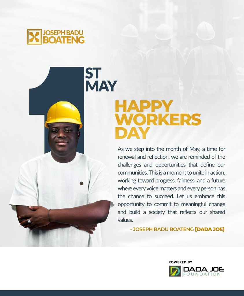 Happy new month to us all and happy Workers'day to all Ghanaians. 
#DadaJoe #OffinsoNorth #AmansanBoafo)
