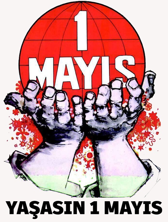 1 Mayıs işçinin emekçinin bayramı