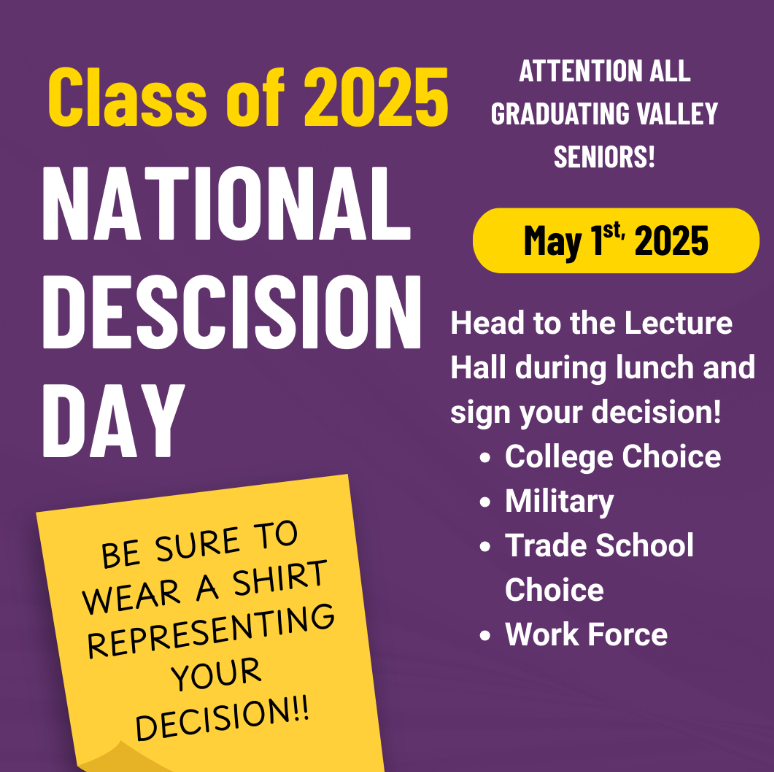 🎓 Class of 2025 – It's Time to Celebrate Your Future!
Join us for National Decision Day on May 1st during lunch in the Lecture Hall! Wear a shirt that represents your next step—college, military, trade school, or workforce—and come sign your decision! 💜🙌
