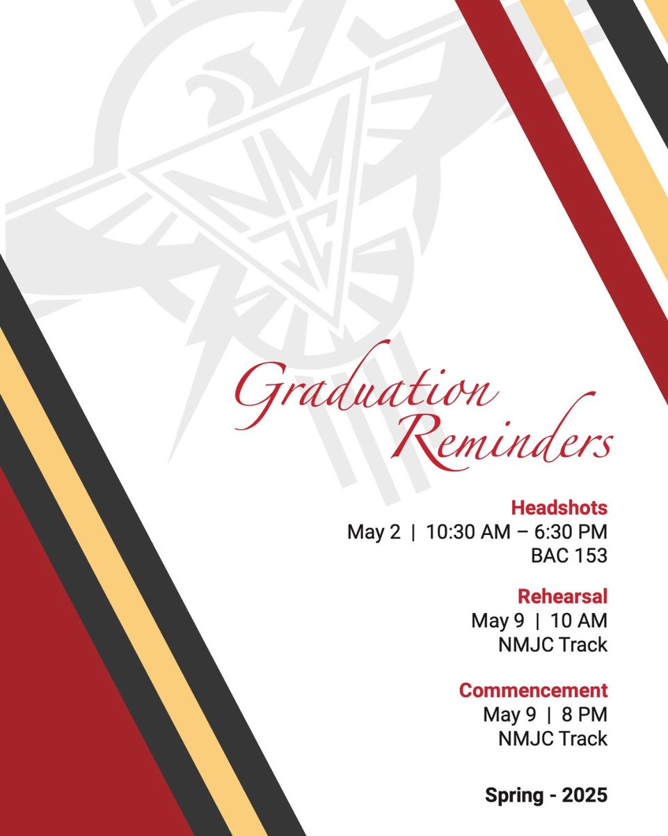 Hey Class of 2025!
Graduation is right around the corner – here’s what you need to know:

Headshots – May 2 | 10:30 AM–6:30 PM | BAC 153
Rehearsal – May 9 | 10 AM | NMJC Track
Commencement – May 9 | 8 PM | NMJC Track
