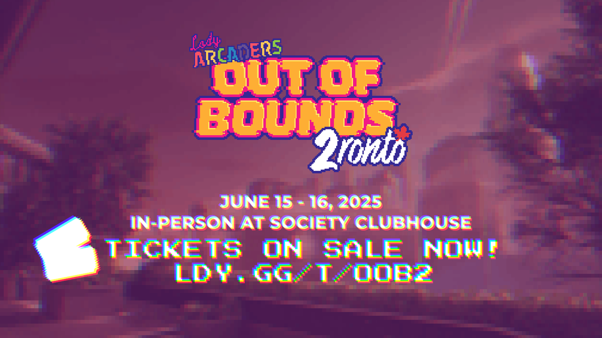 Lady Arcaders: Out of Bounds 2ronto tickets are now on sale!
Join us in-person at Society Clubhouse as part of <a href="/torontogameswk/">Toronto Games Week</a> 2025!

ldy.gg/t/oob2 🎟️
(pricing in CAD)