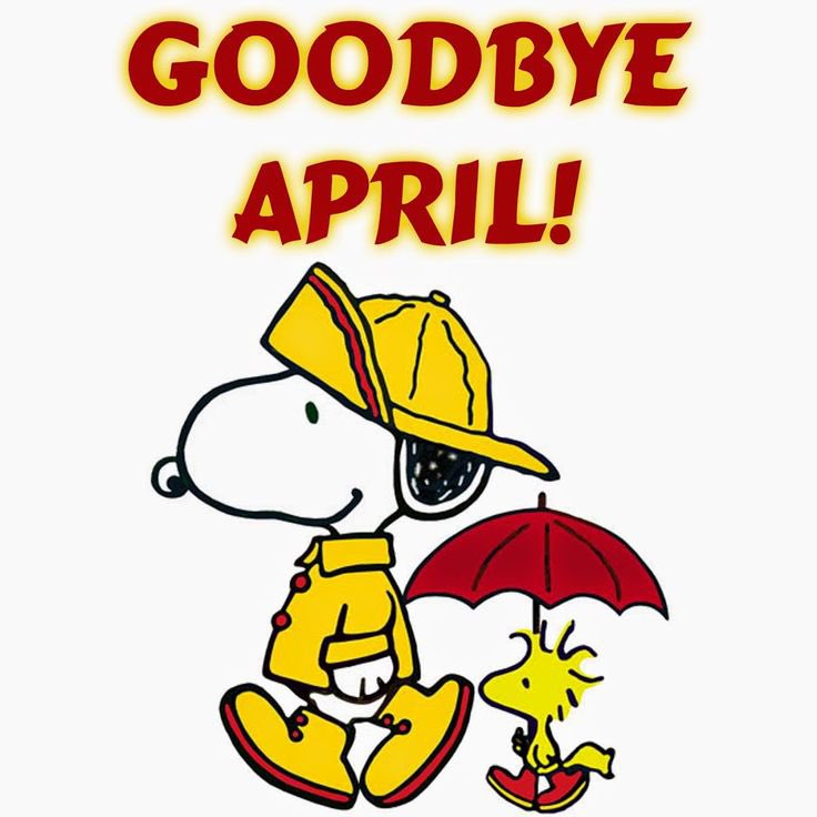 GOODBYE APRIL!