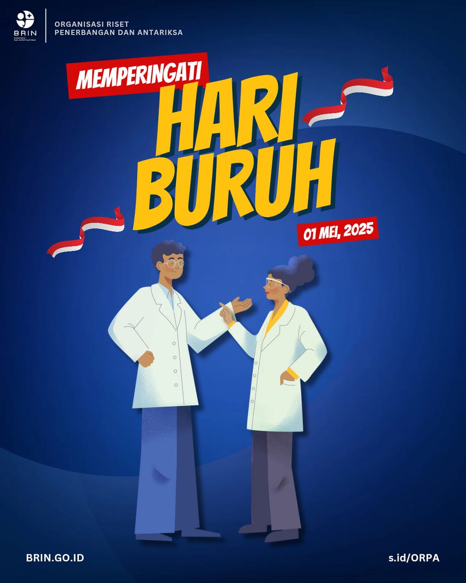 Selamat Hari Buruh untuk para periset, pahlawan di balik kemajuan dan pengetahuan.