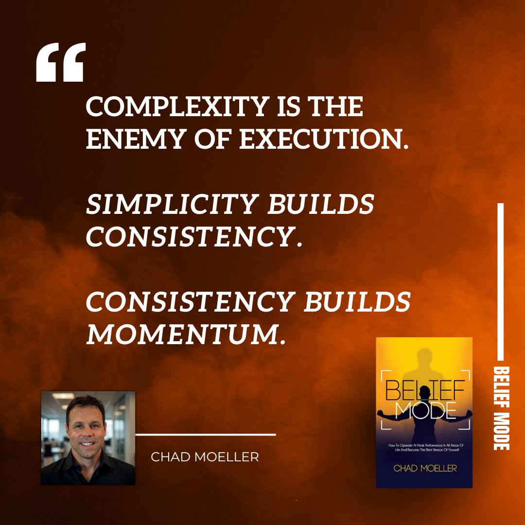 ChadMoellerFit's tweet photo. WHEN IN DOUBT SIMPLIFY.

Execution doesn’t fail because of lack of effort... it fails because of unnecessary complexity.

Simplicity → Consistency → Momentum.

This is one of the frameworks I live by... and it’s one of the core principles inside Belief Mode.
⠀
 🚀🚀🚀Ready to level up?
Pick up a copy of my book on Amazon.

#BeliefMode #HighPerformance #MomentumWins