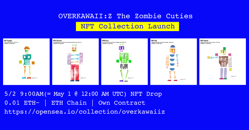 kemixxx_zombies's tweet photo. 🧟 OVERKAWAII Z: The Zombie Cuties 💀
We're launching our NFT collection.
🕘 Drop: May 2, 9:00 AM JST / May 1, 12:00 AM UTC
🌐 https://t.co/D4SL2VMQIk
#NFTLaunch #NFTDrop #OpenSea #NFTArt #ZombieCute #OverkawaiiZ #ETHNFT #CuteButCursed https://t.co/wxgiJfzHrk