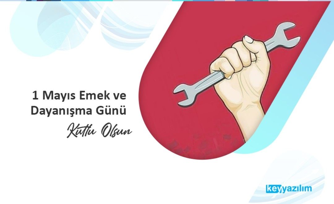1 Mayıs Emek ve Dayanışma Günü Kutlu Olsun.