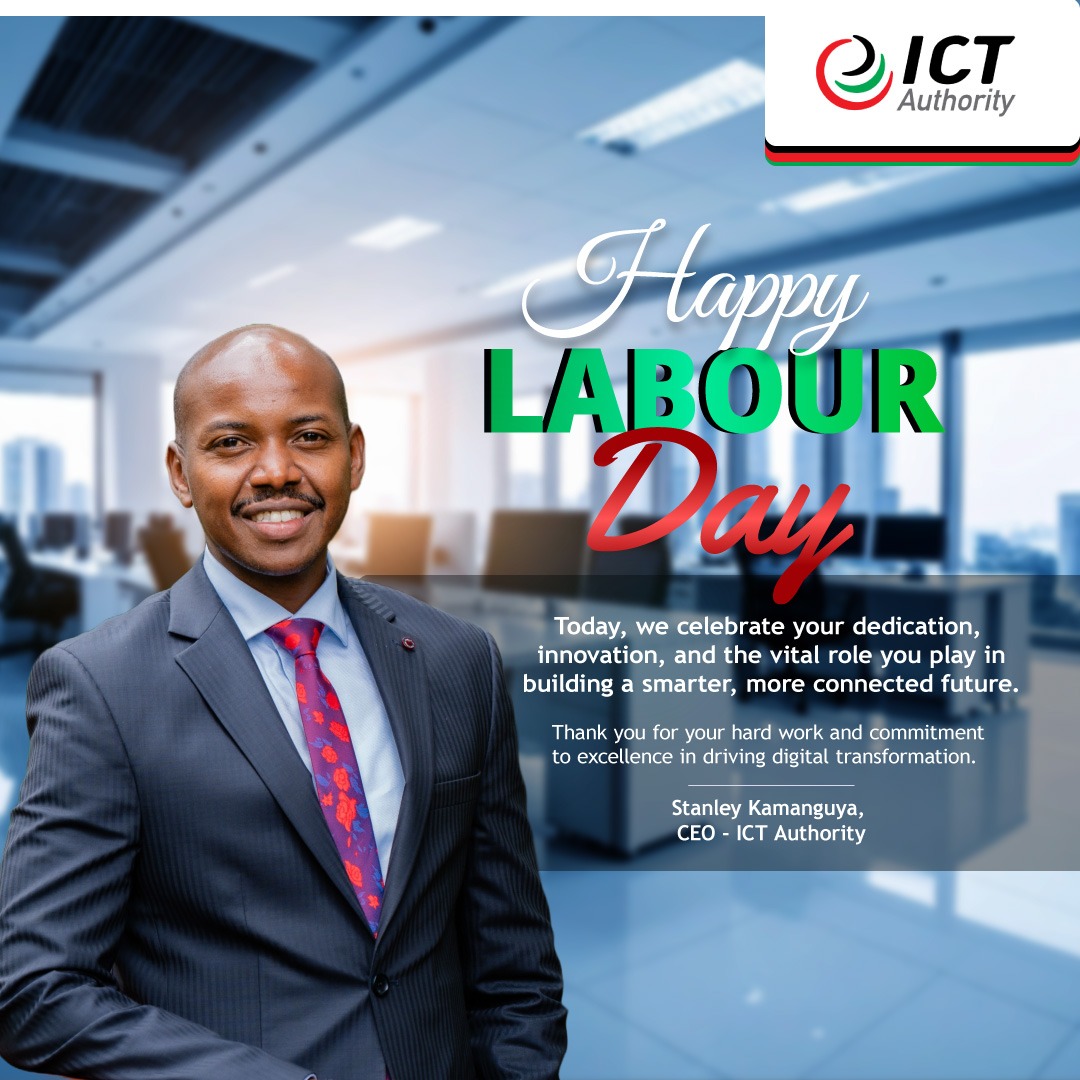 At ICT Authority, we honor the dedication of everyone shaping the future of technology. 

 #LabourDay  #ICTAuthorityKE #ConnectedAfricaSummit2025 #CAS2025 #DigitalTransformation