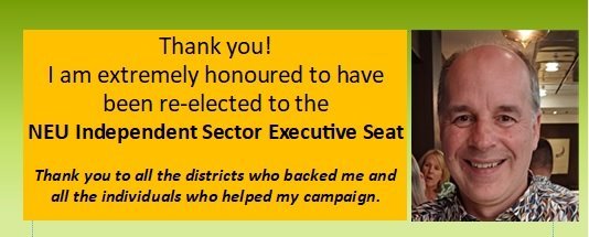 Thank you to everyone who supported my campaign for re election to the independent sector seat on the NEU Executive.
I am really honoured to have been elected to serve for 2025 to 2027 and look forward to the challenges ahead.
I hope to see many of you at events.

Thanks.