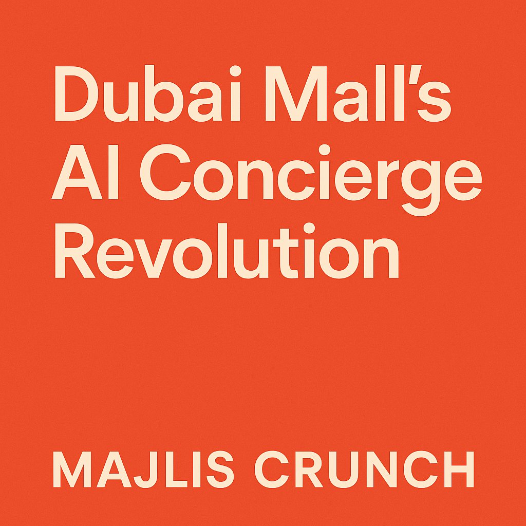 MajlisCrunch's tweet photo. Dubai Mall’s AI Concierge Revolution https://t.co/JDq5rRjWAR https://t.co/xiv2pl9IhW