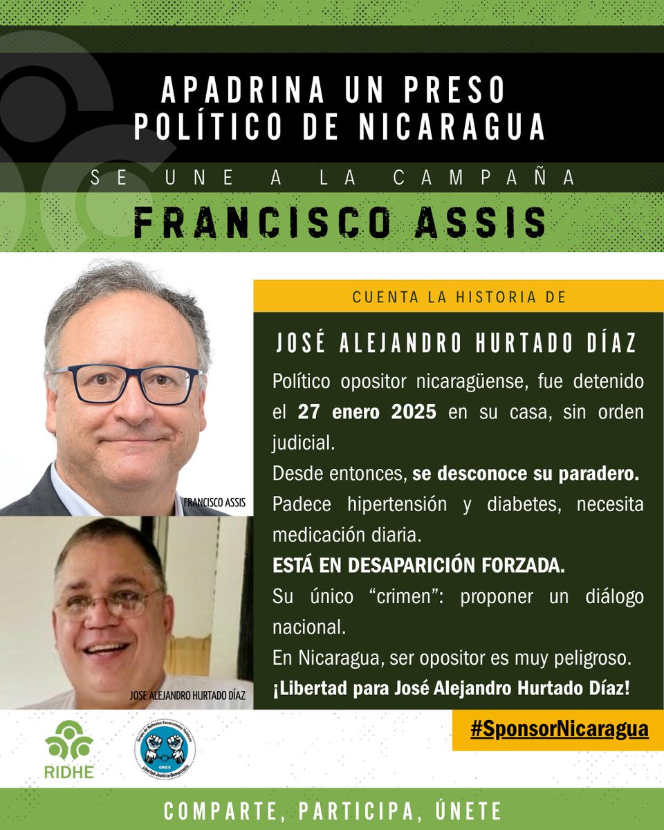 Francisco Assis: "José Alejandro Hurtado Díaz fue detenido el 27/01/25 sin orden judicial. Lleva más de 90 días desaparecido.
Opositor. Enfermo. Sin medicinas.
¿Su crimen? Proponer diálogo.

LIBERTAD PARA JOSE ALEJANDRO HURTADO DIAZ"

#apadrinanicaragua #sponsornicaragua