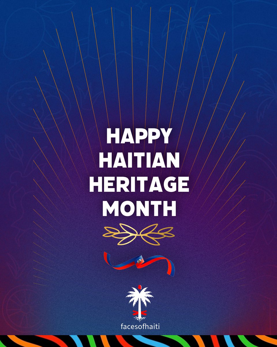 Happy Haitian Heritage Month  •  🇭🇹
____