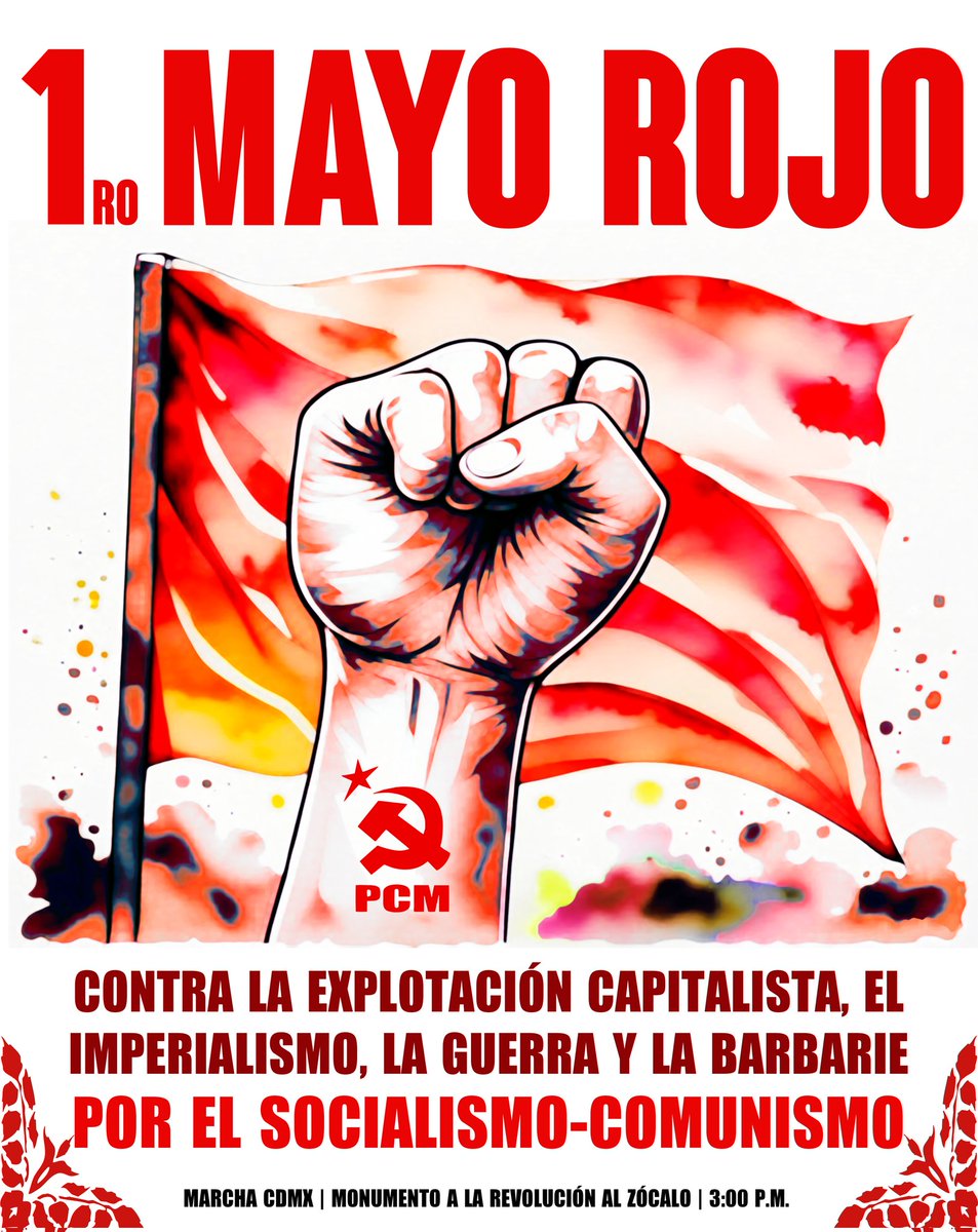 comunistas-mexicanos.org/index.php/pcm/… Saludo del Comité Central del Partido Comunista de México a la clase obrera con motivo del Primero de Mayo, Día Internacional de los Trabajadores,