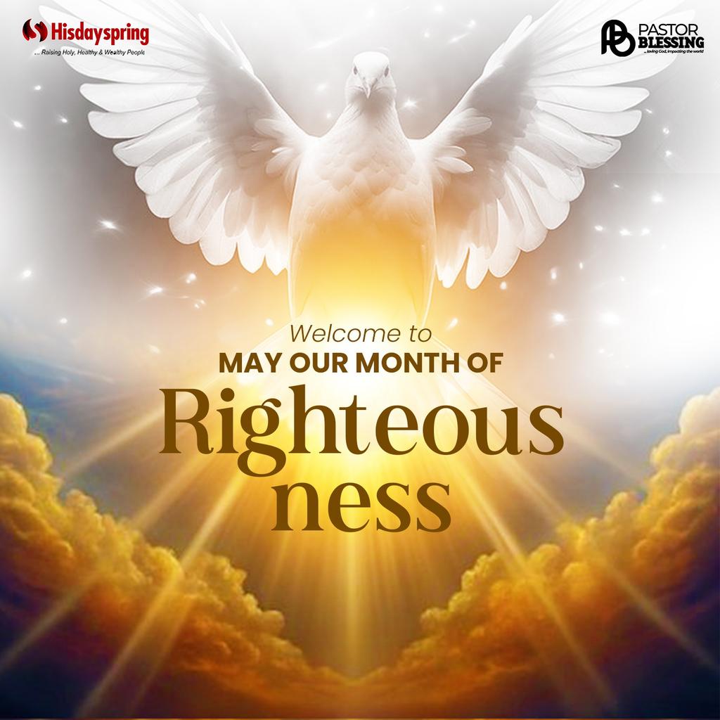 Welcome to May, Our Month of Righteousness, "We are made right with God by placing our faith in Jesus Christ. And this is true for everyone who believes, no matter who we are." (Rom 3:22)
May you enjoy Special Spiritual blessings this month in Jesus Name
#HappyNewMonth

#Mayday