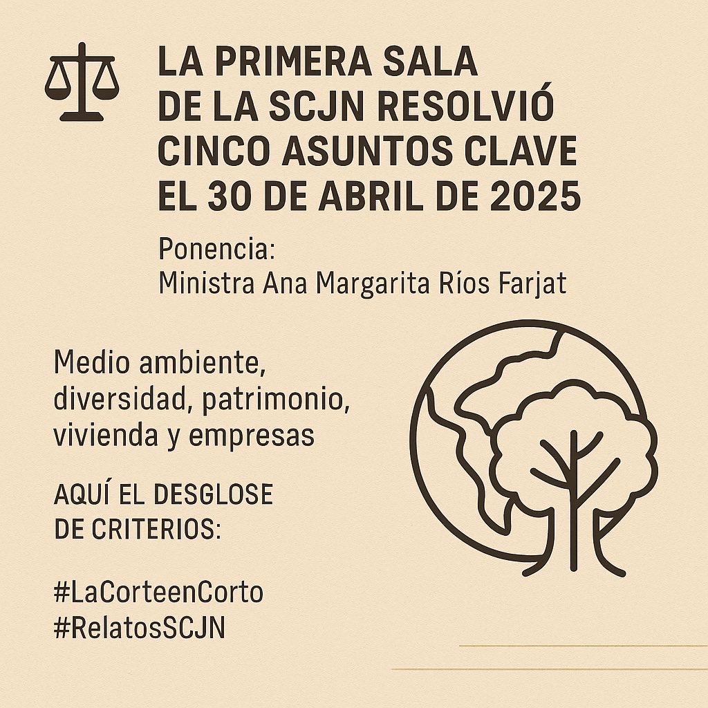 YosoyJuanJaime's tweet photo. 1/7
⚖️ La Primera Sala de la SCJN resolvió cinco asuntos clave el 30 de abril de 2025.
Ponencia: Ministra Ana Margarita Ríos Farjat.
Temas: medio ambiente, diversidad, patrimonio, vivienda y empresas.
Aquí el desglose de criterios:
#LaCorteenCorto #RelatosSCJN #SCJN #PoderJudicial