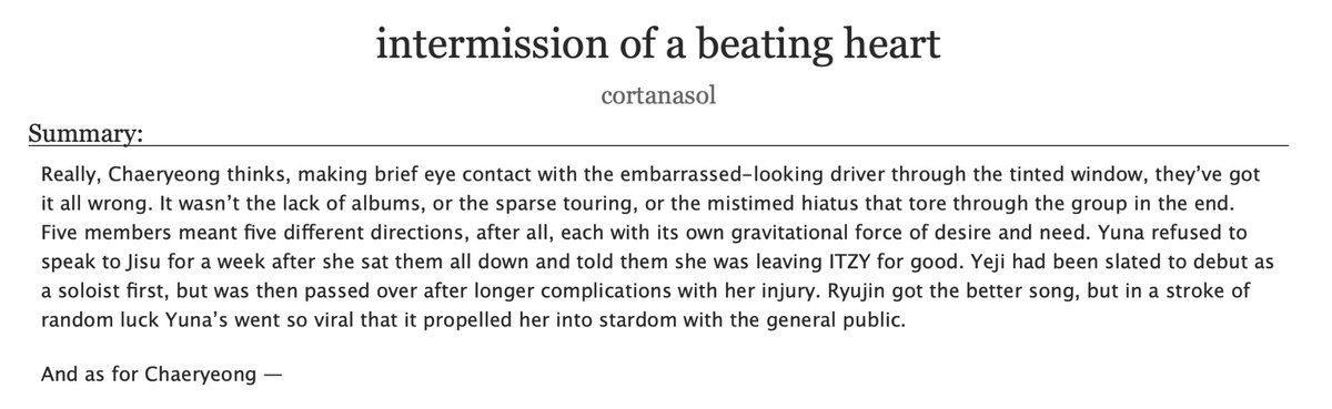 intermission of a beating heart

• ryujin/chaeryeong (itzy)
• 3.6k
• reverse chronology, canon, future fic
• written for <a href="/kpopolymfics/">Kpop Olymfics</a> 

archiveofourown.org/works/63944026