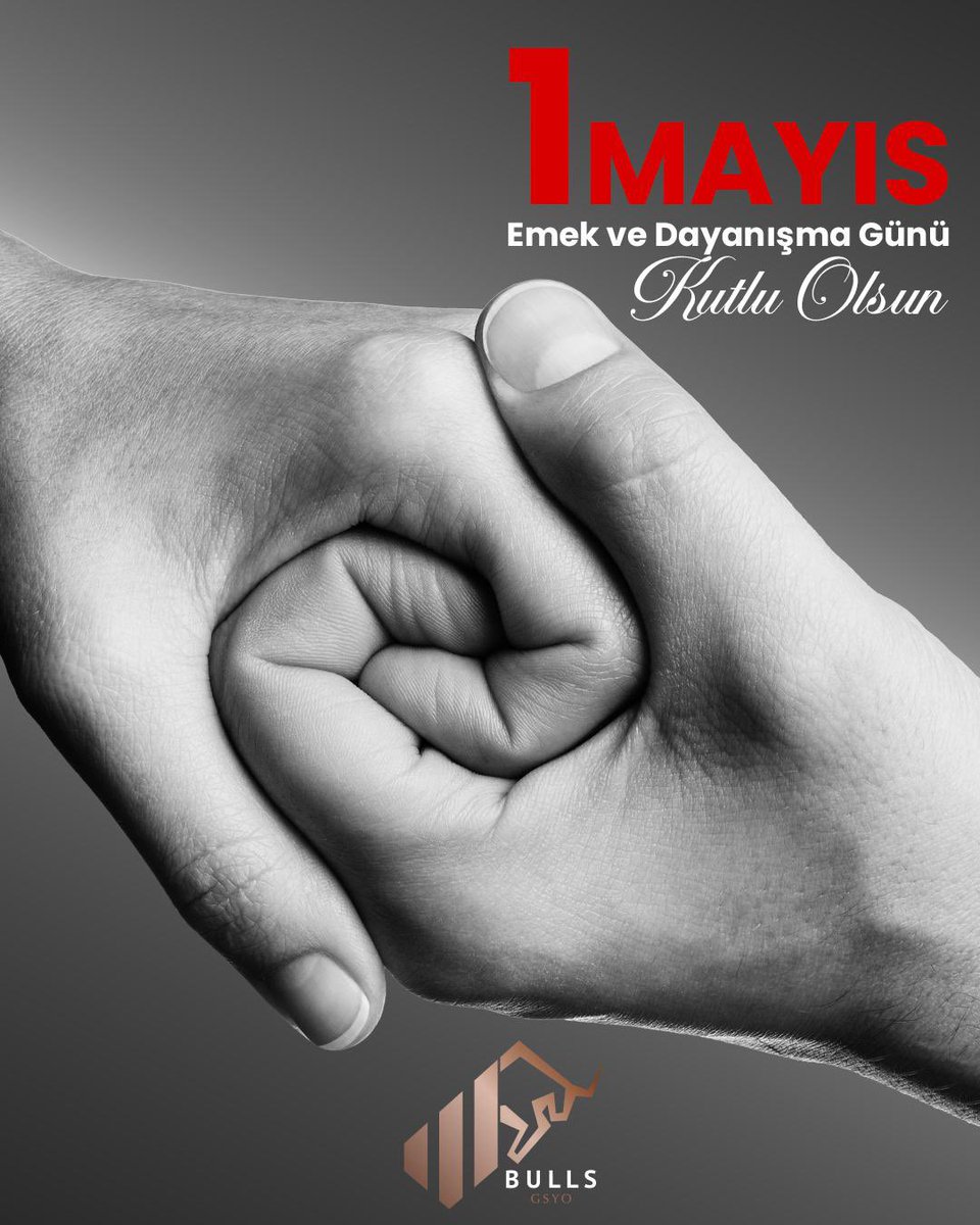 1 Mayıs Emek ve Dayanışma Günü kutlu olsun