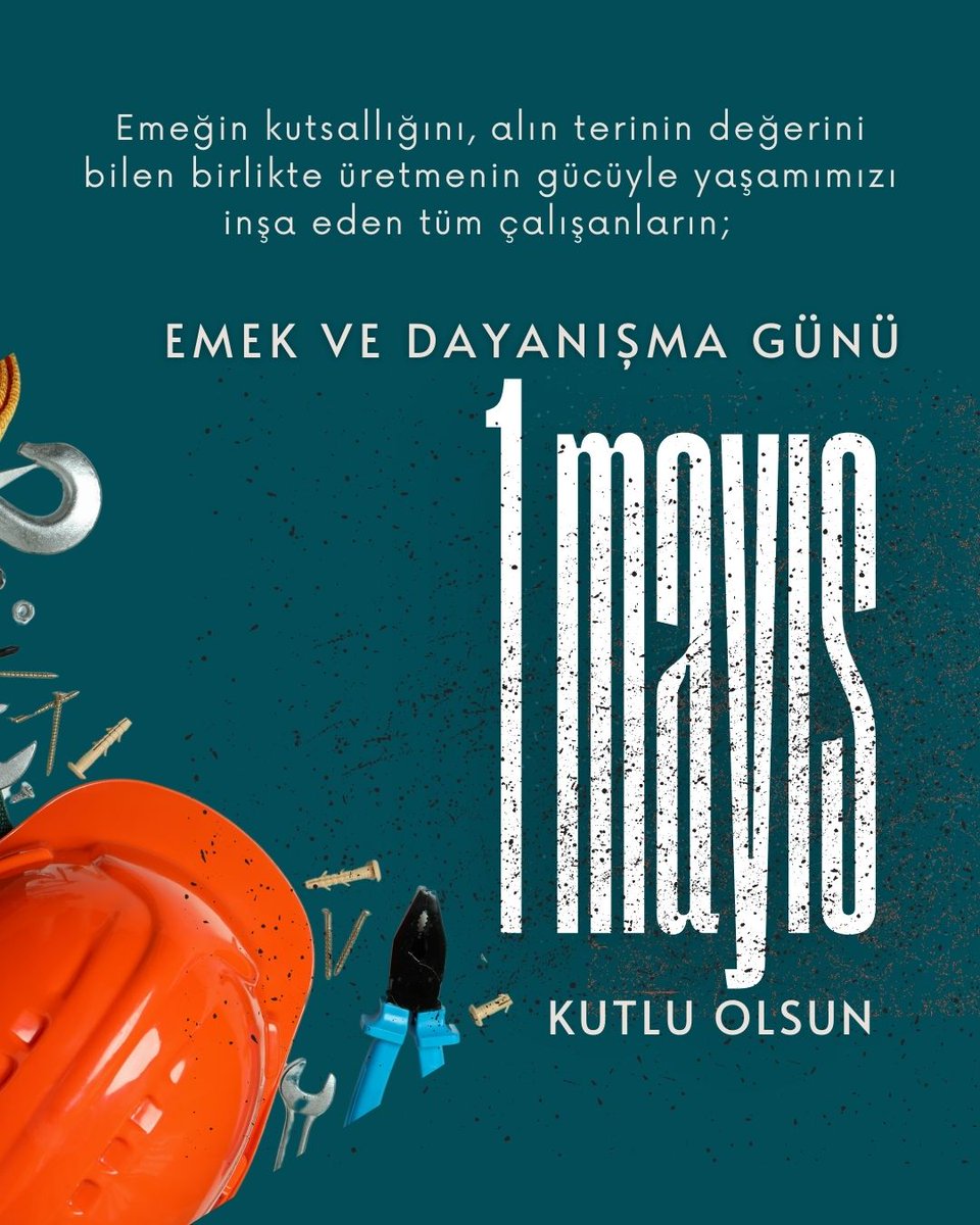 1 Mayıs Emek ve
Dayanışma Günü kutlu olsun.