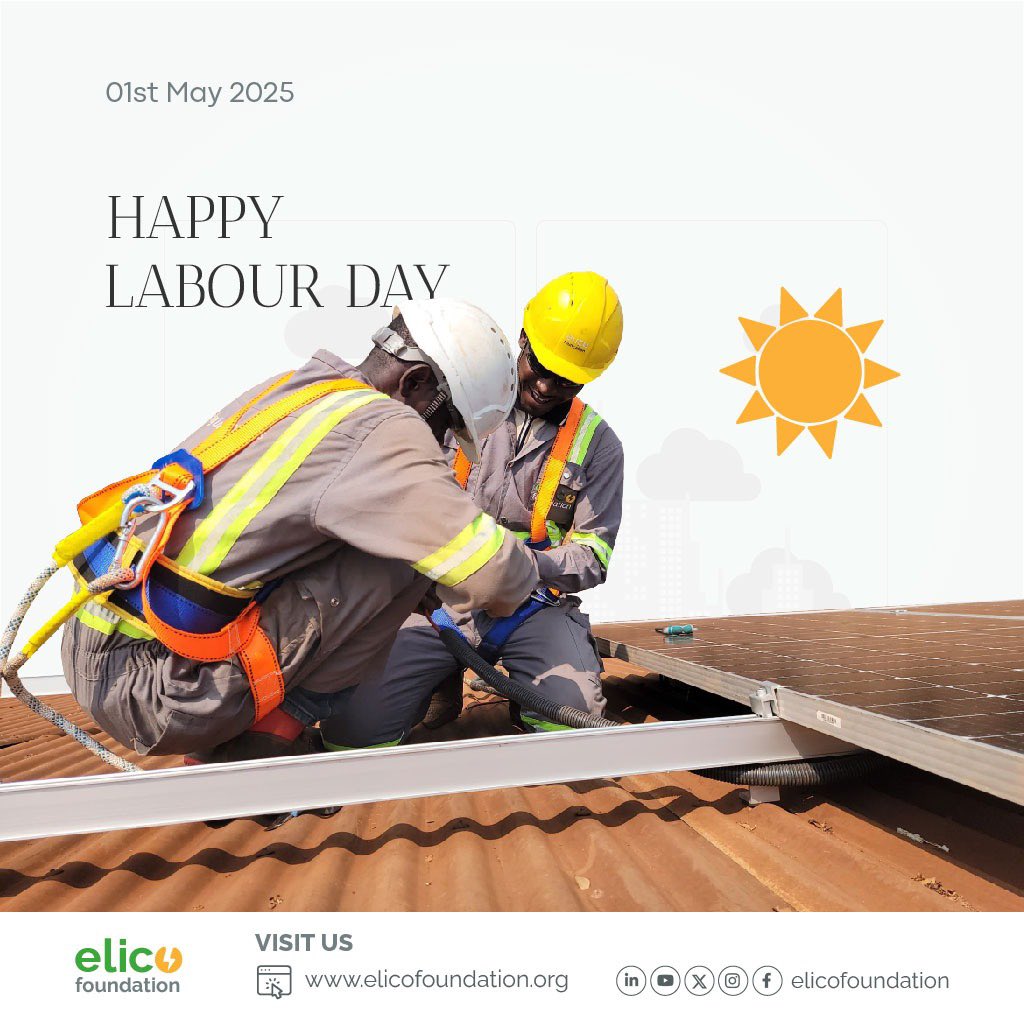 The Board, Management &amp; Staff of ELICO Foundation wish all workers a Happy Labour Day! Today we honor your hard work, resilience &amp; impact in driving change. Your efforts power progress every day. #LabourDay