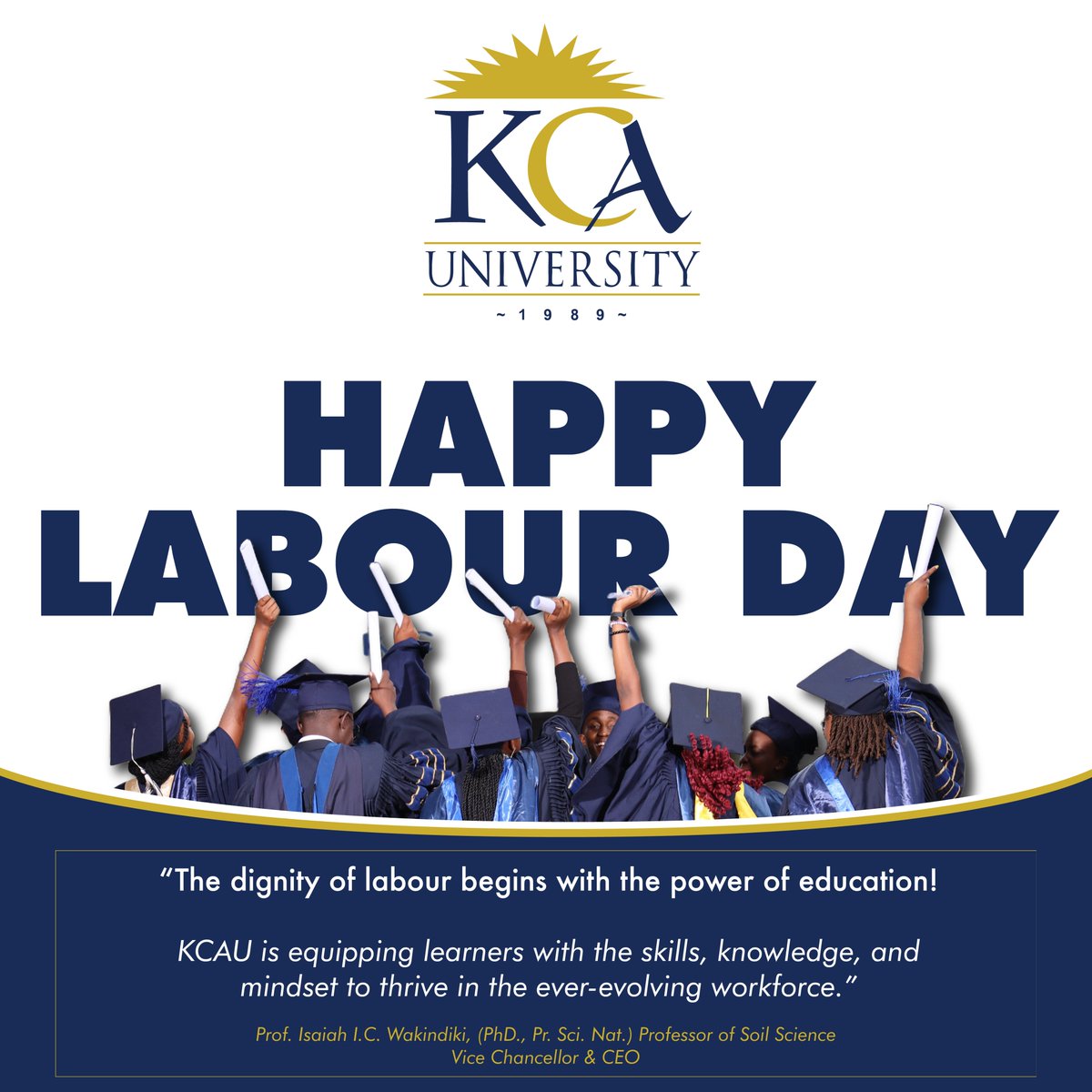 Vice Chancellor KCA University (@kcauvc) on Twitter photo The future of work belongs to those empowered by knowledge, resilience and innovation.
<a href="/kcauniversity/">KCA University</a> is not just producing graduates but cultivating transformative leaders equipped to excel in the dynamic world of work.
#LabourDay2025 #MadeByKCAU The future of work belongs to those empowered by knowledge, resilience and innovation.
<a href="/kcauniversity/">KCA University</a> is not just producing graduates but cultivating transformative leaders equipped to excel in the dynamic world of work.
#LabourDay2025 #MadeByKCAU