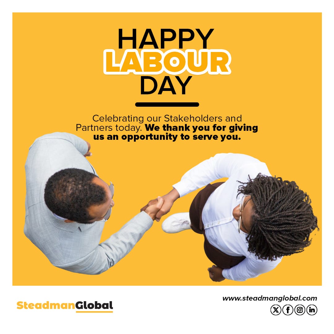 We thank all our stakeholders and partners for giving us the opportunity to make a contribution to society and the economy through our work. A Happy Labour day from the team at Steadman!