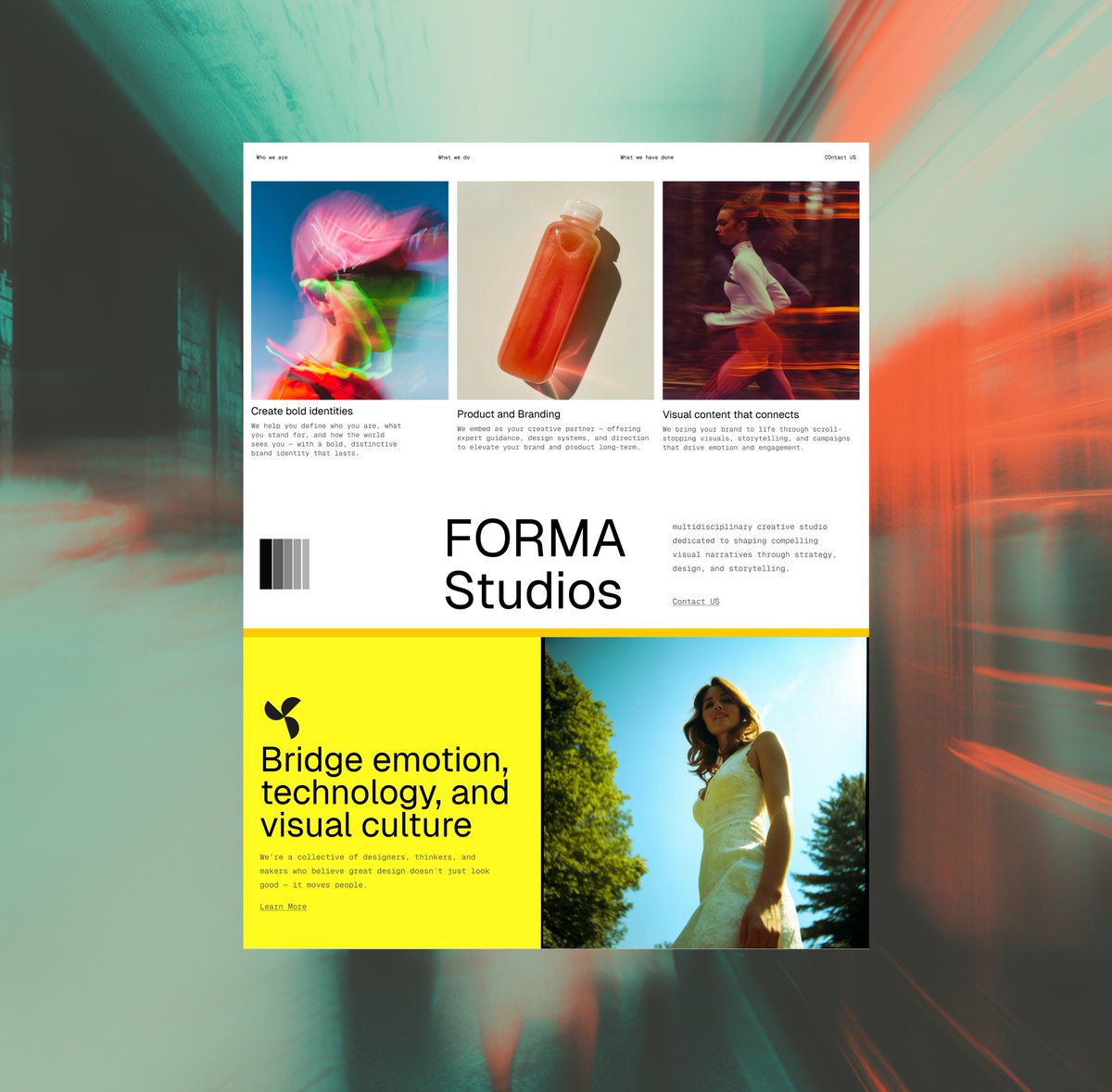 When I designed Forma Studios, the first question wasn’t “What do we look like?” It was “What do we move people to DO?”

What do I want people to think about. What do I want them to know. And that's how I design these days.