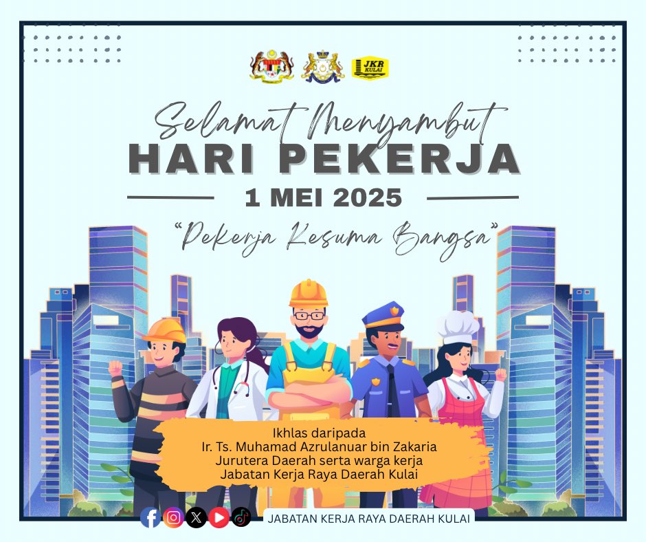 Selamat Menyambut Hari Pekerja
- 1 Mei 2025 -
"Pekerja Kesuma Bangsa"

Semoga kita terus diberi kekuatan, dihargai dan dilindungi dalam apa jua bidang pekerjaan.

Ikhlas daripada :
Ir. Ts. Muhamad Azrulanuar bin Zakaria
Jurutera Daerah serta seluruh warga kerja
JKR Daerah Kulai