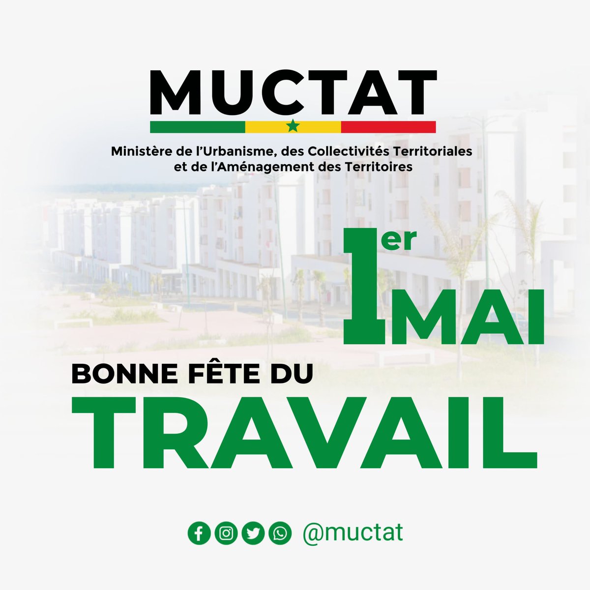 #1erMai Bonne fête du Travail à toutes et à tous !!
Le Ministère de l’Urbanisme, des Collectivités territoriales et de l’Aménagement des territoires honore celles et ceux qui œuvrent chaque jour à bâtir un Sénégal nouveau, juste et prospère.

#muctat #fetedutravail #laborday