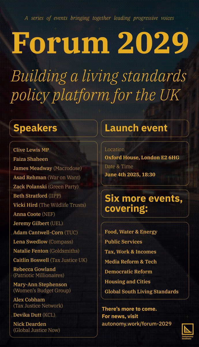 🚨 Announcing #Forum2029 🚨

Building a living standards policy platform for the UK

Join leading progressive voices across a major new event series hosted by @Autonomy_UK.
First events start this June! 📈

Info + tickets 👇 

buff.ly/j21h9fi