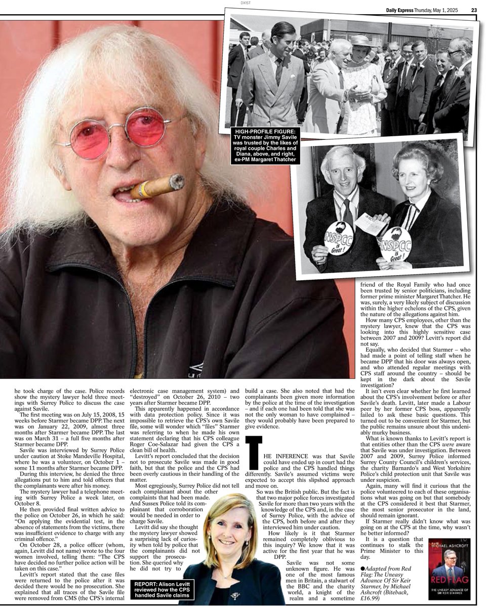 Lord Ashcroft (@lordashcroft) on Twitter photo Troubling questions about #JimmySavile for <a href="/Keir_Starmer/">Keir Starmer</a> in today's <a href="/Daily_Express/">Daily Express</a> which publishes the latest extract from #RedFlag - my new book about the PM.
Starmer says when he ran the CPS he didn't know Savile was under police investigation. Does that stand up to scrutiny? Troubling questions about #JimmySavile for <a href="/Keir_Starmer/">Keir Starmer</a> in today's <a href="/Daily_Express/">Daily Express</a> which publishes the latest extract from #RedFlag - my new book about the PM.
Starmer says when he ran the CPS he didn't know Savile was under police investigation. Does that stand up to scrutiny?