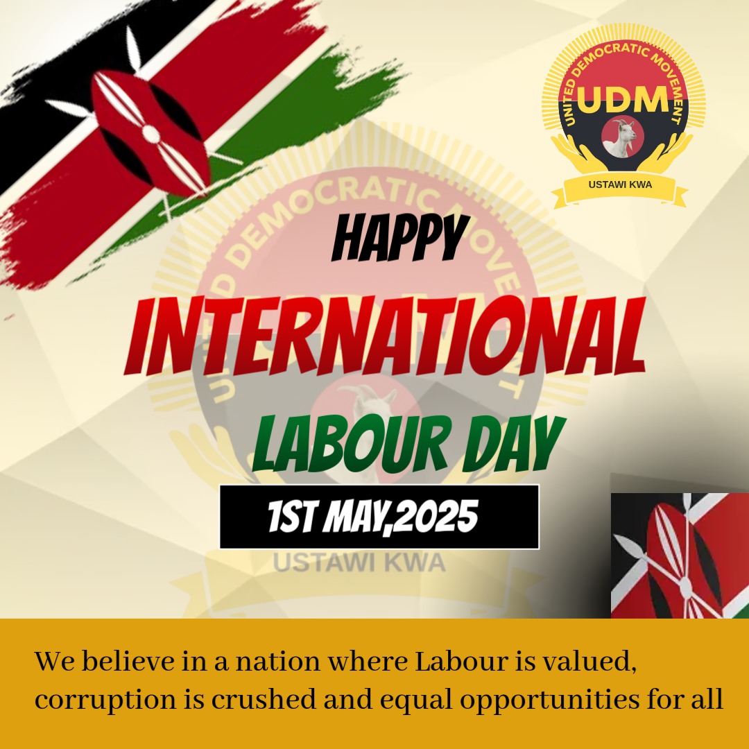 Happy Labour Day 2025
#UDMKenya 
#UDMPartyKenya
#LabourDay2025