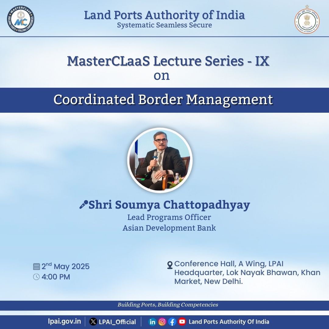 LPAI_Official's tweet photo. Join us for the #LPAI #MASTERCLaaS Lecture Series IX on ‘Coordinated Border Management’ by Shri Soumya Chattopadhyay, Lead Programs Officer, Asian Development Bank.
📅Date: 2nd May 2025.
🕓Time: 4:00 p.m.
🔗Online Participation Link: https://t.co/04NgtdLJIi https://t.co/kNeafNteYA