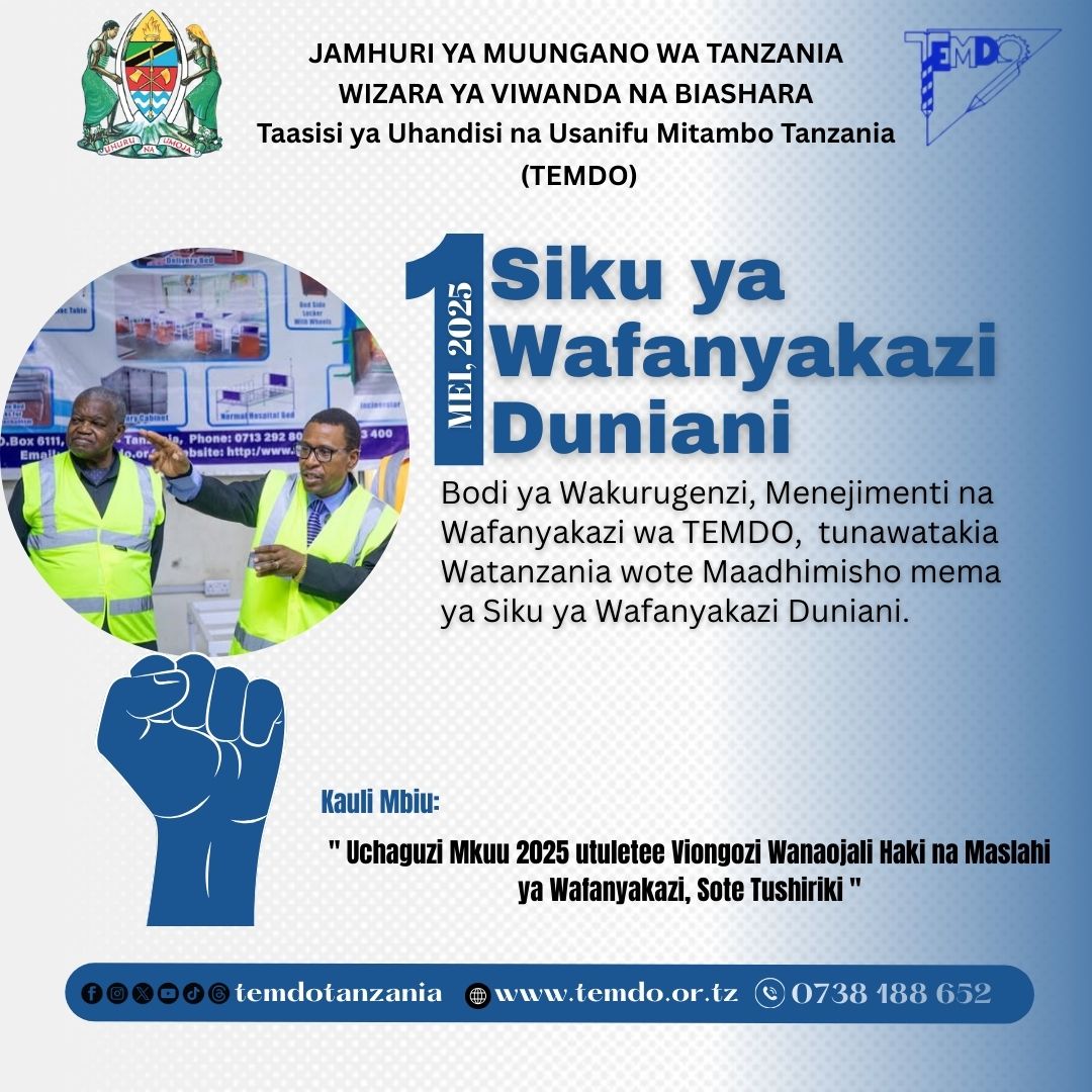 temdotanzania's tweet photo. Heri ya Siku ya Wafanyakazi Duniani 
#meimosi https://t.co/dUwMdsEmau