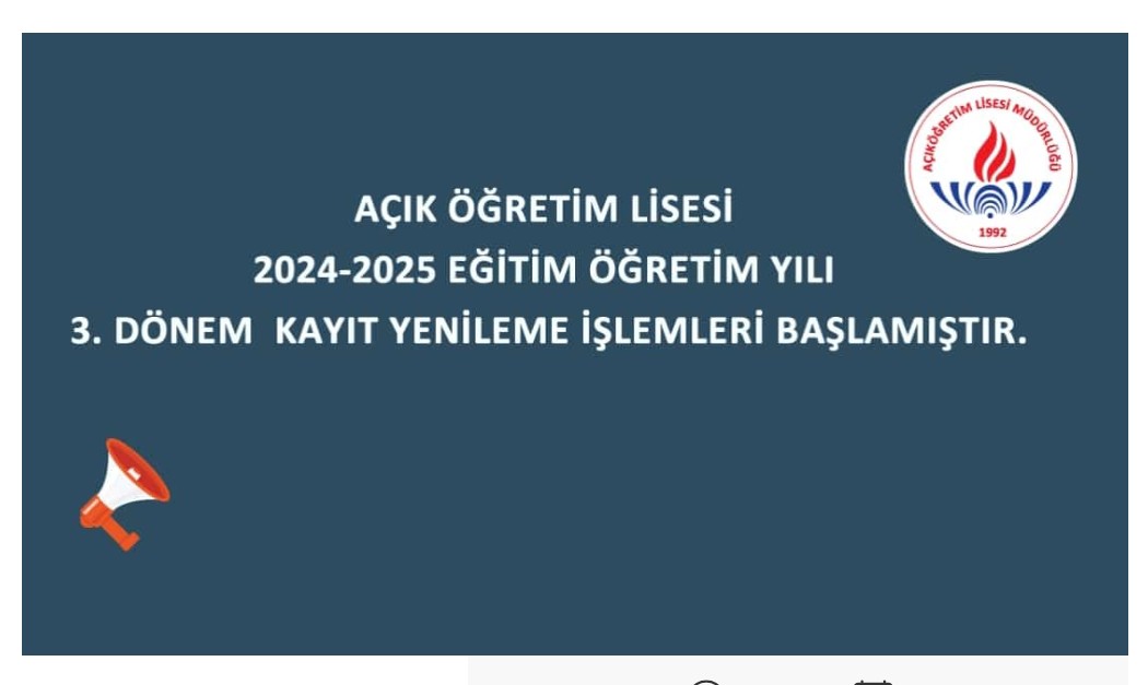 AÇIK ÖĞRETİM LİSESİ 2024-2025 EĞİTİM ÖĞRETİM YILI 3. DÖNEM  KAYIT YENİLEME İŞLEMLERİ BAŞLAMIŞTIR. 
Kayıt Yenileme Tarihleri: 30 Nisan - 20 Mayıs 2025
- Açık Öğretim  Lisesi 2024-2025 Eğitim Öğretim yılı 3. dönem kayıt yenileme işlemleri  20 Mayıs 2025 Salı günü arası