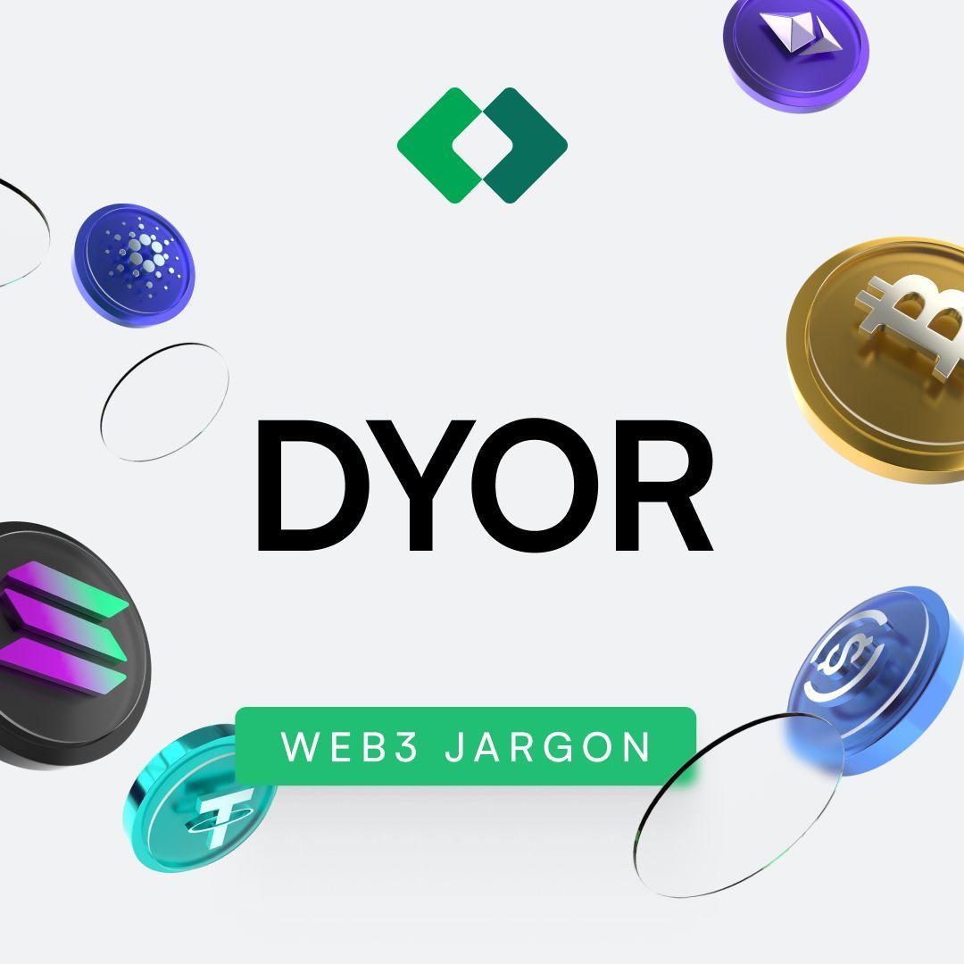 What is DYOR ( Do Your Own Research)?

DYOR (Do Your Own Research) means taking the time to investigate and understand before making decisions 🕵️ 

Before you invest in a new cryptocurrency, DYOR, check its whitepaper, community feedback, the risks involved, and market trends 📖