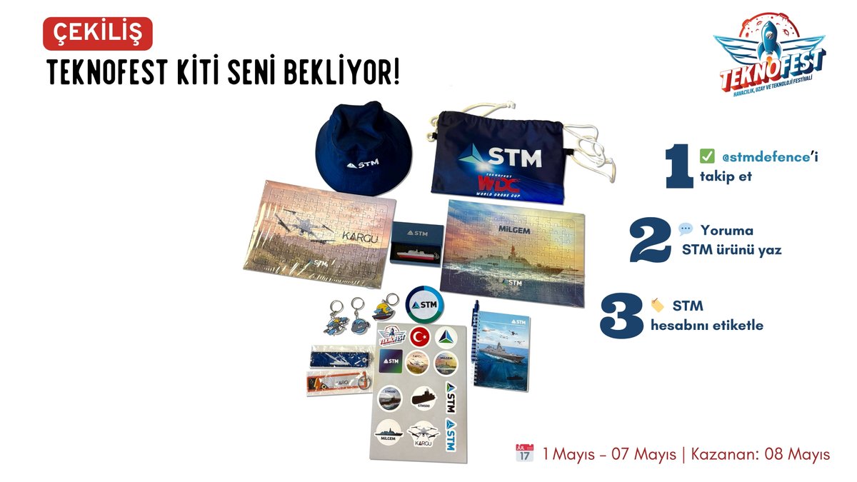 📢ÇEKİLİŞİMİZ VAR!

1 – 7 Mayıs tarihleri arasında düzenlediğimiz çekilişe katıl, birbirinden özel STM ürünlerinden oluşan TEKNOFEST Kitini kazanma şansı yakala!

Kazananlar 8 Mayıs’ta açıklanacaktır.

Kit İçeriği:
⚓️Gemi USB Bellek
⚓️2 adet 2D Puzzle
⚓️3 adet Silikon Anahtarlık