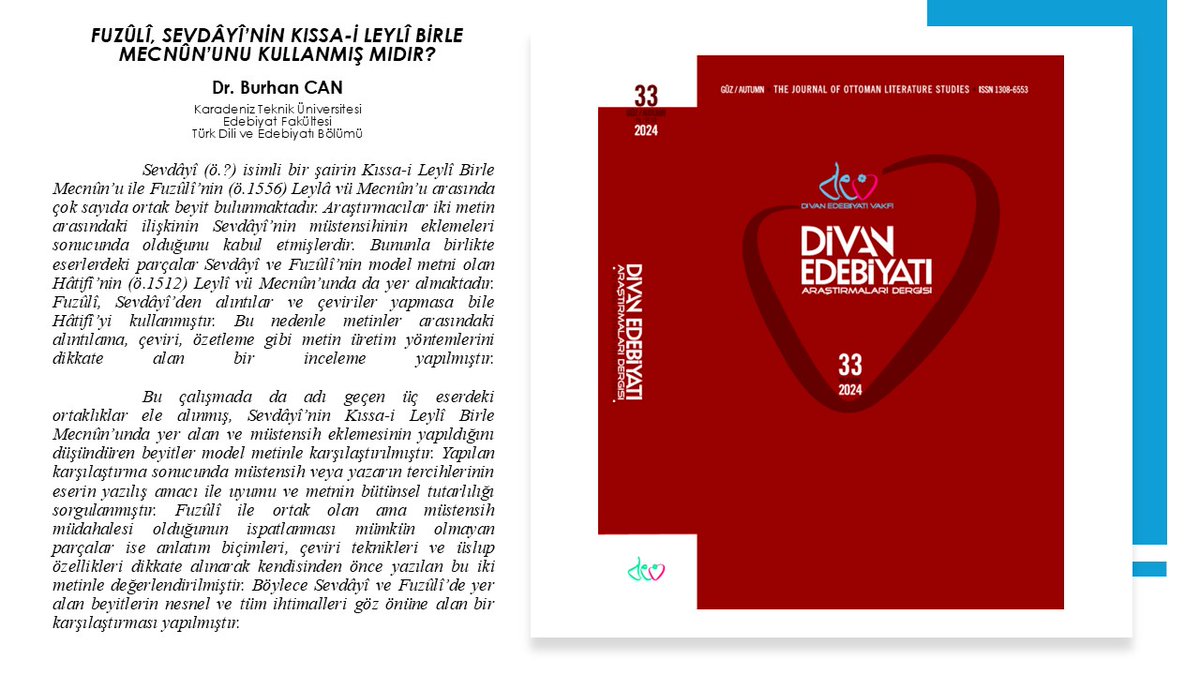FUZÛLÎ, SEVDÂYÎ’NİN KISSA-İ LEYLÎ BİRLE MECNÛN’UNU KULLANMIŞ MIDIR?

doi.org/10.15247/devde…

Dr. Burhan CAN 

dergipark.org.tr/tr/pub/devderg…