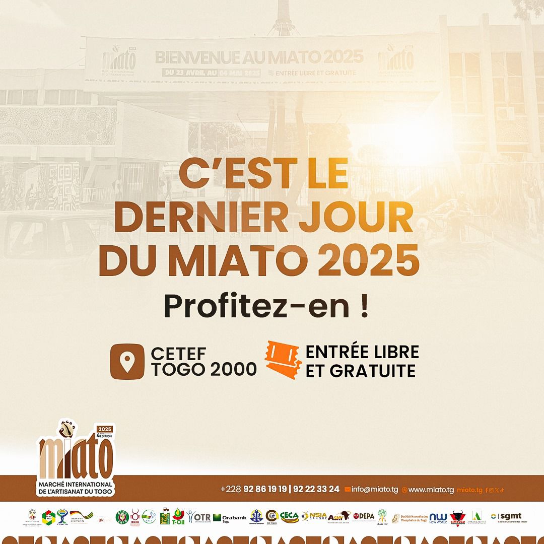 🌟 Dernier jour du MIATO 2025 !

Il est encore temps de découvrir, acheter, profiter… On vous attend pour une journée pleine de surprises !

📍 CETEF – TOGO 2000
#MIATO2025 #DernierJour #ArtisanatAfricain