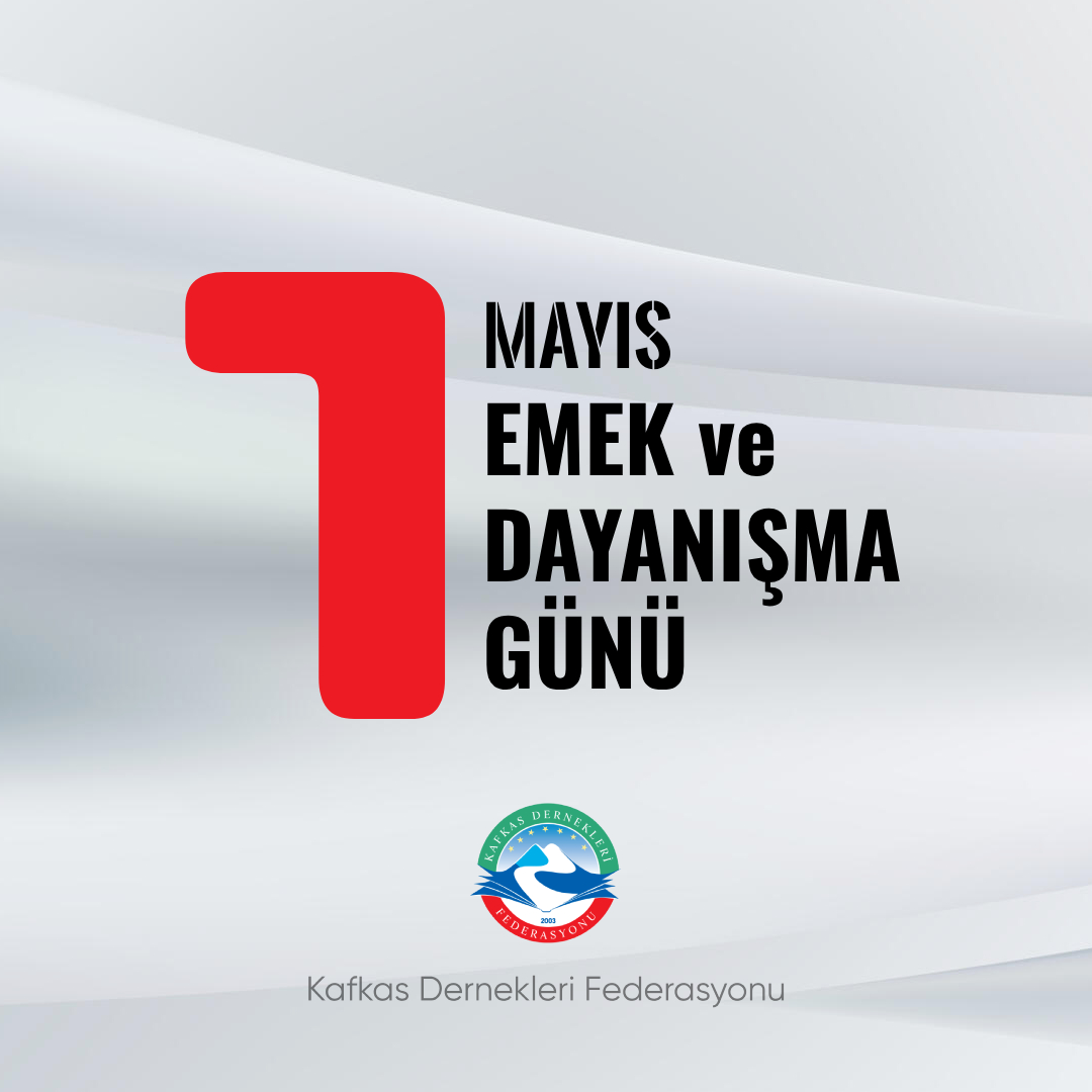 Anavatanımızdaki ve diasporalarımızdaki emekçilerimiz başta olmak üzere tüm dünya emekçilerinin 1 Mayıs Emek ve Dayanışma Gününü kutluyor; kaynakların ve fırsatların hakkaniyetle ve adaletle bölüşüldüğü bir geleceğe vesile olmasını diliyoruz.