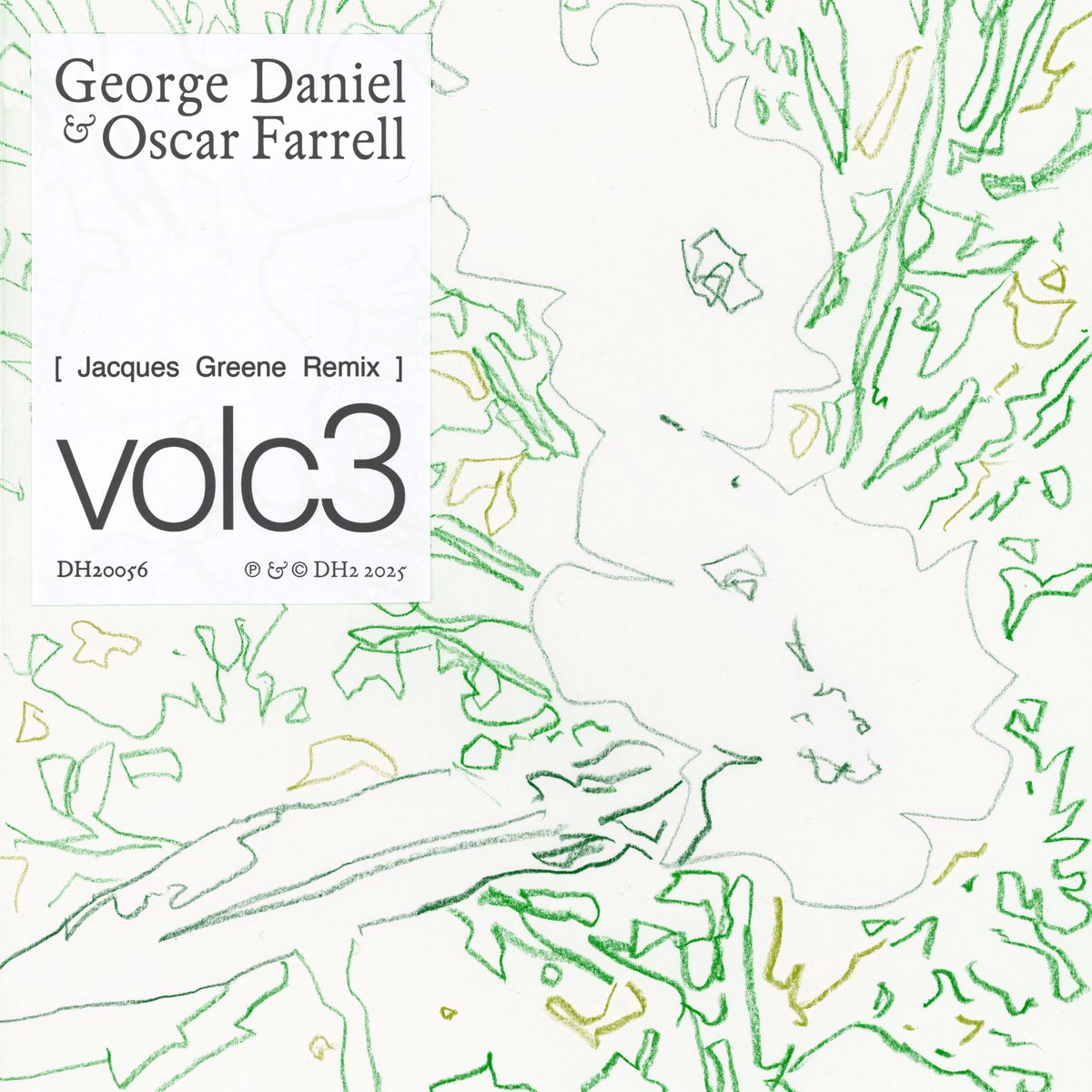 dh20056
George Daniel &amp; Oscar Farrell - volc3 (Jacques Greene remix)
dh2.ffm.to/volc3remix